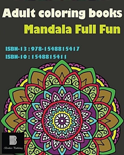 Adult Coloring Books: Mandala Full Fun: Mandalas for Stress Relief (Paperback)