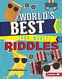 Worlds Best (and Worst) Riddles (Library Binding)