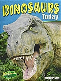 Quickreads Fluency Libraries Level C Dinosaurs Today 2008c (Paperback)