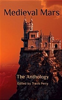 Medieval Mars: The Anthology (Paperback)