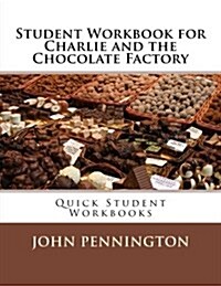 Student Workbook for Charlie and the Chocolate Factory: Quick Student Workbooks (Paperback)