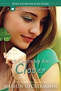 A Courtship for Clover (Paperback)