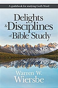 Delights & Disciplines of Bibl (Paperback)