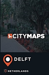 City Maps Delft Netherlands (Paperback)