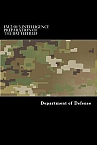 FM 2-01-3 Intelligence Preparation of the Battlefield (Paperback)
