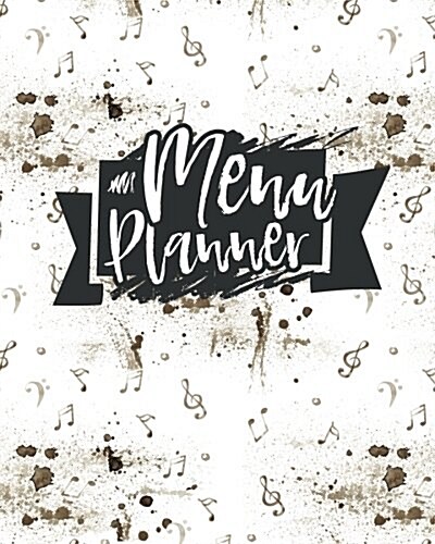 Menu Planner: Notebook with Grocery List and Notes Section: Weekly Meal Planning Journal (Paperback)