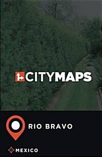 City Maps Rio Bravo Mexico (Paperback)