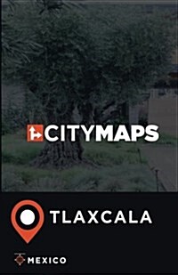 City Maps Tlaxcala Mexico (Paperback)