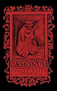 Pseudomonarchia Daemonum: The False Monarchy of Demons (Paperback)