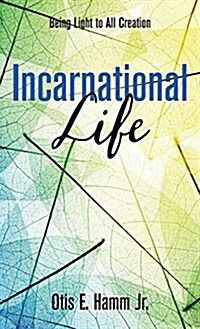 Incarnational Life (Hardcover)