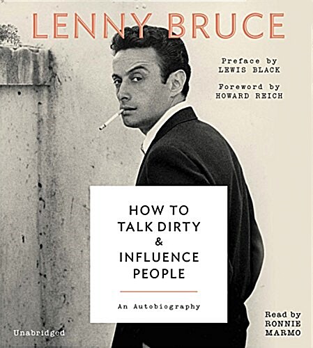 How to Talk Dirty and Influence People Lib/E: An Autobiography (Audio CD)