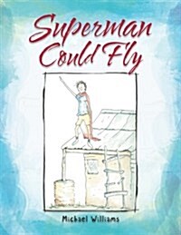 Superman Could Fly (Paperback)