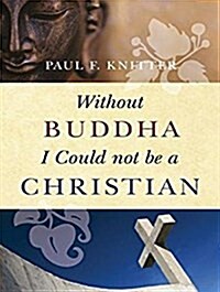 Without Buddha I Could Not Be a Christian (MP3 CD)