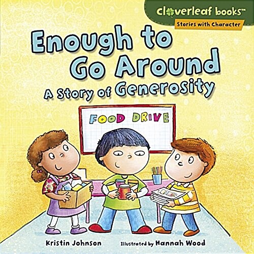Enough to Go Around: A Story of Generosity (Library Binding)