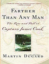 Farther Than Any Man: The Rise and Fall of Captain James Cook (MP3 CD)