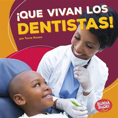 좶ue Vivan Los Dentistas! (Hooray for Dentists!) (Library Binding)