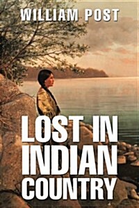 Lost in Indian Country (Paperback)