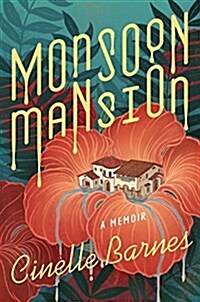 Monsoon Mansion: A Memoir (Paperback)