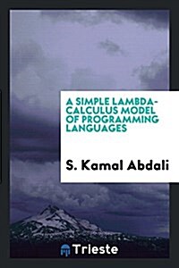 A Simple Lambda-Calculus Model of Programming Languages (Paperback)