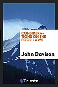 Considerations on the Poor Laws (Paperback)