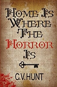 Home Is Where the Horror Is (Paperback)