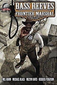Bass Reeves Frontier Marshal Volume 2 (Paperback)