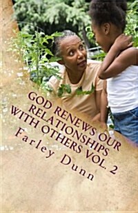 God Renews Our Relationships with Others Vol. 2 (Paperback)