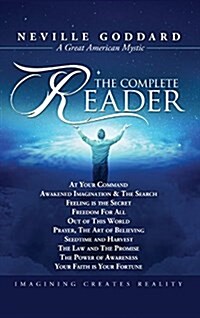 Neville Goddard: The Complete Reader (Hardcover)
