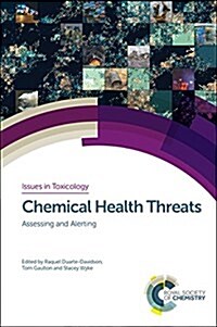 Chemical Health Threats : Assessing and Alerting (Hardcover)