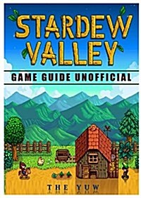 Stardew Valley Game Guide Unofficial (Paperback)