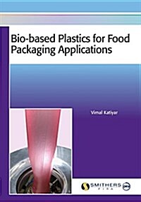 Bio-Based Plastics for Food Packaging Applications (Paperback)