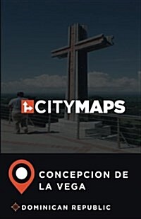 City Maps Concepcion de la Vega Dominican Republic (Paperback)