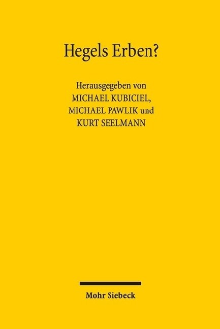 Hegels Erben?: Strafrechtliche Hegelianer Vom 19. Bis Zum 21. Jahrhundert (Hardcover)