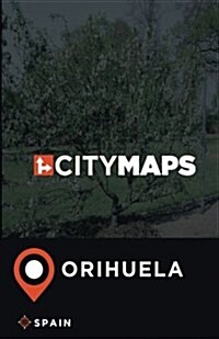 City Maps Orihuela Spain (Paperback)