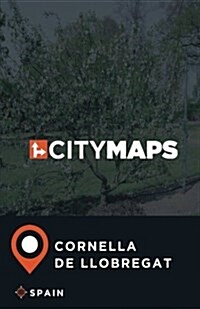 City Maps Cornella de Llobregat Spain (Paperback)