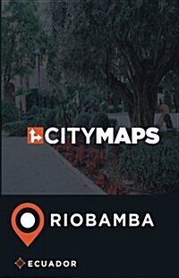 City Maps Riobamba Ecuador (Paperback)