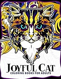 Joyful Cat Coloring Book for Girls: Cute Kittens and Cats Coloring Pages for Ages 2-4, 4-8, 9-12, Teen & Adults, Kids (Paperback)