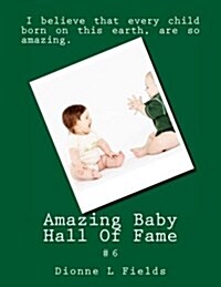 Amazing Baby Hall of Fame 6 (Paperback)