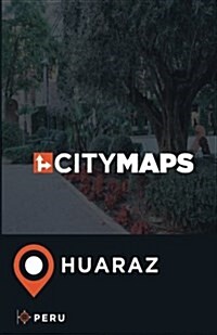 City Maps Huaraz Peru (Paperback)