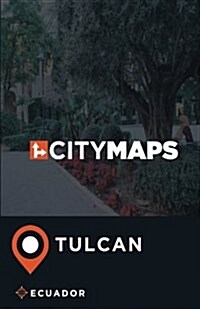 City Maps Tulcan Ecuador (Paperback)