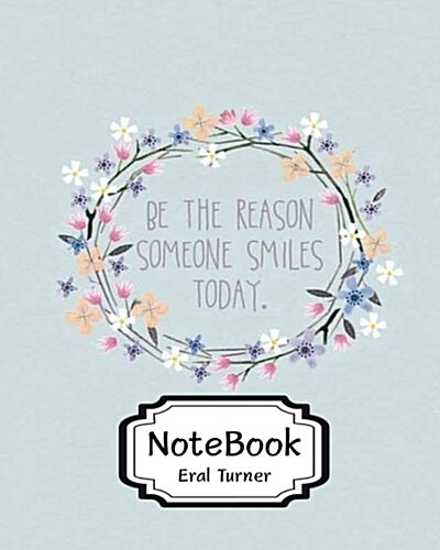 Notebook: Smiles: Pocket Notebook Journal Diary, 120 Pages, 8 X 10 (Notebook Lined, Blank No Lined) (Paperback)