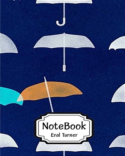 Notebook: Umbrellas: Pocket Notebook Journal Diary, 120 Pages, 8 X 10 (Notebook Lined, Blank No Lined) (Paperback)