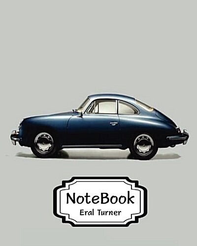 Notebook: Porsche: Pocket Notebook Journal Diary, 120 Pages, 8 X 10 (Notebook Lined, Blank No Lined) (Paperback)