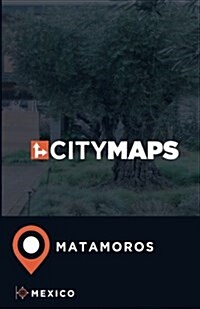 City Maps Matamoros Mexico (Paperback)