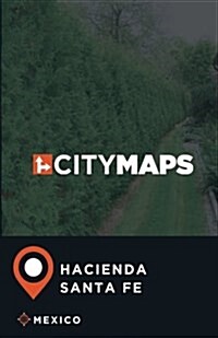 City Maps Hacienda Santa Fe Mexico (Paperback)