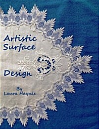 Artistic Surface Design: In and on Fabrics (Paperback)