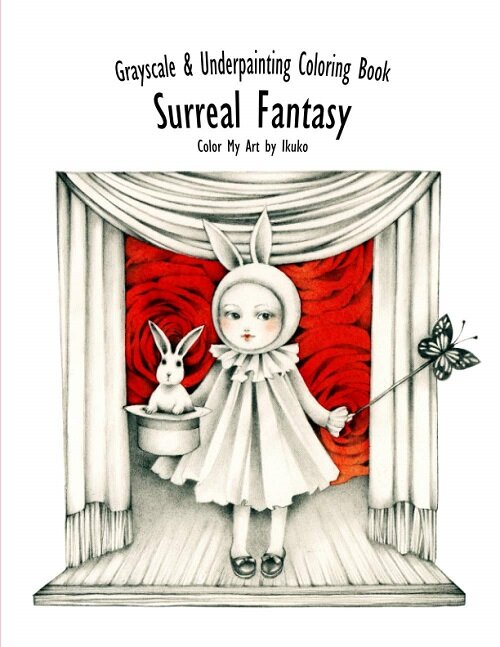 Color My Art: Surreal Fantasy: Grayscale & Underpainting Coloring Book (Paperback)