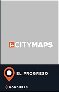 City Maps El Progreso Honduras (Paperback)