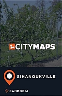 City Maps Sihanoukville Cambodia (Paperback)