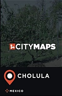 City Maps Cholula Mexico (Paperback)